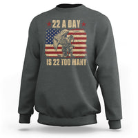 22 A Day Is 22 Too Many Veteran Lives Matter Help Veterans Sweatshirt - Wonder Print Shop