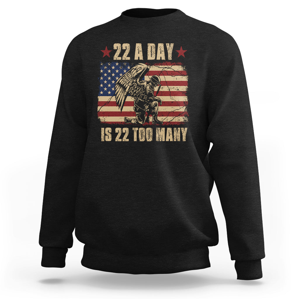 22 A Day Is 22 Too Many Veteran Lives Matter Help Veterans Sweatshirt - Wonder Print Shop