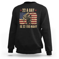22 A Day Is 22 Too Many Veteran Lives Matter Help Veterans Sweatshirt - Wonder Print Shop