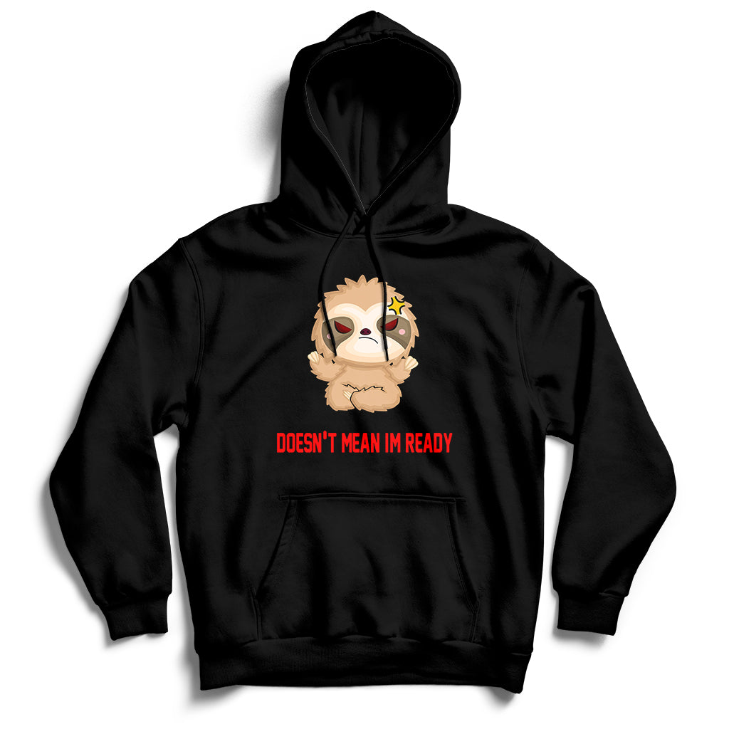 Just Because I'm Awake Doesn't Mean I'm Ready To Do Things Hoodie - Wonder Print Shop