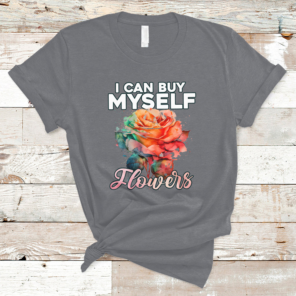 I Can Buy Myself Flowers Rose Self-love Feminist Music Lover T-Shirt - Wonder Print Shop
