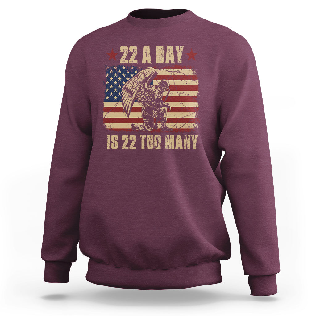 22 A Day Is 22 Too Many Veteran Lives Matter Help Veterans Sweatshirt - Wonder Print Shop