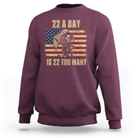 22 A Day Is 22 Too Many Veteran Lives Matter Help Veterans Sweatshirt - Wonder Print Shop