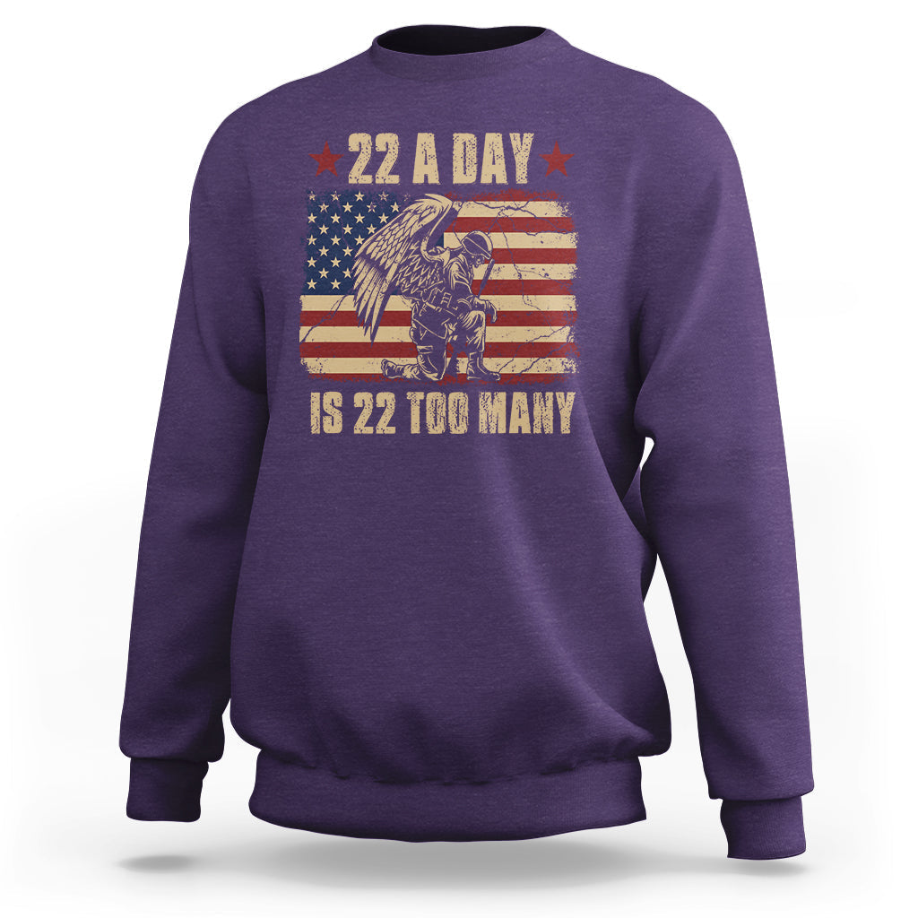 22 A Day Is 22 Too Many Veteran Lives Matter Help Veterans Sweatshirt - Wonder Print Shop