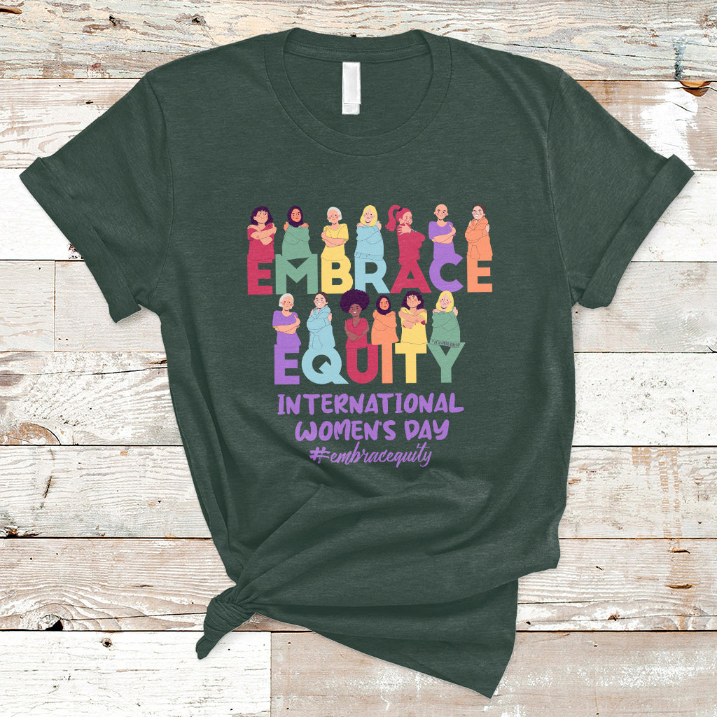 International Women's Day IWD 2023 Embrace Equity Equal Rights T Shirt - Wonder Print Shop