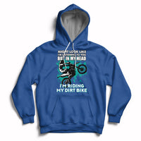 Best Dirt Bike Motocross In My Head I'm Riding My Dirt Bike Hoodie - Wonder Print Shop