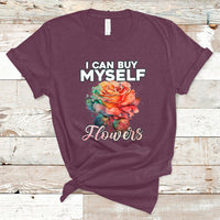 I Can Buy Myself Flowers Rose Self-love Feminist Music Lover T-Shirt - Wonder Print Shop