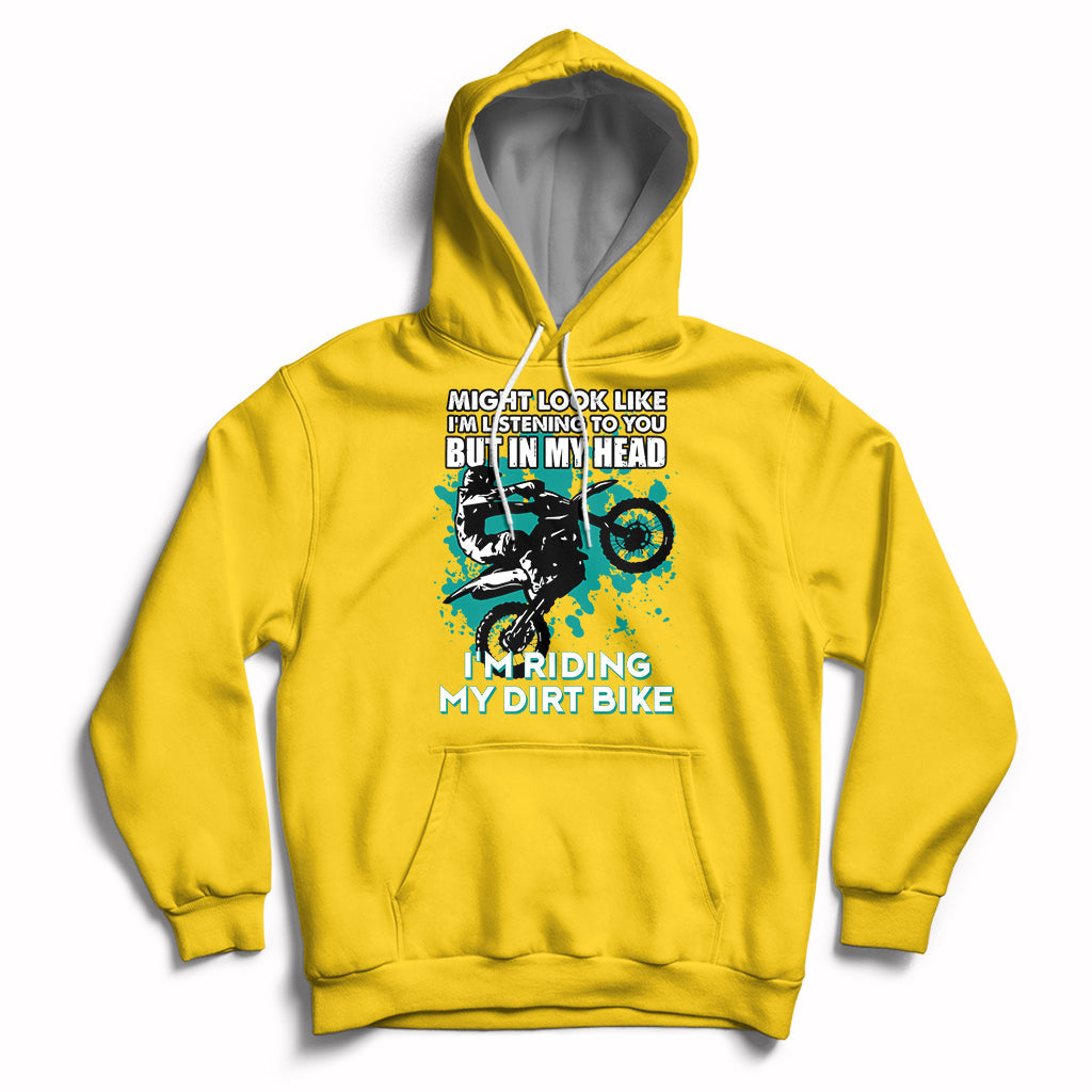 Best Dirt Bike Motocross In My Head I'm Riding My Dirt Bike Hoodie - Wonder Print Shop