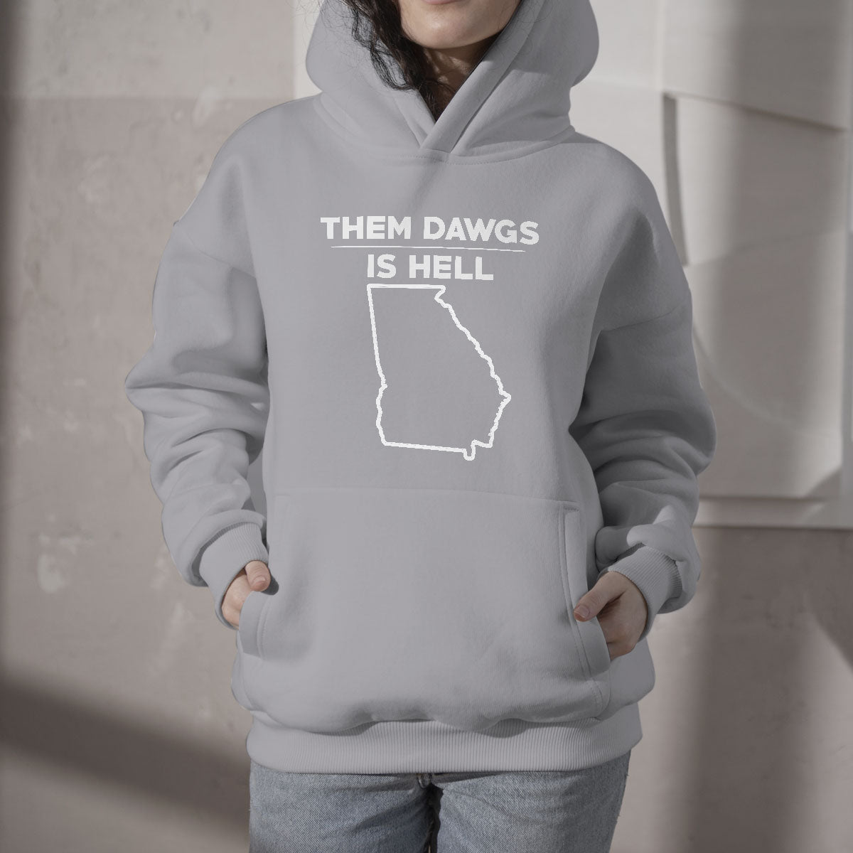 Funny Them Dawgs Is Hell Georgia Sarcasm Hoodie - Wonder Print Shop