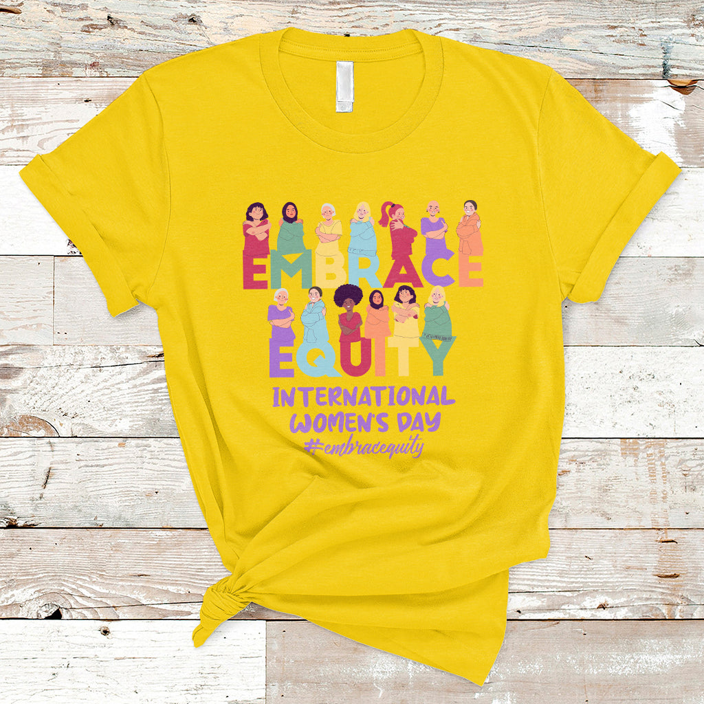 International Women's Day IWD 2023 Embrace Equity Equal Rights T Shirt - Wonder Print Shop