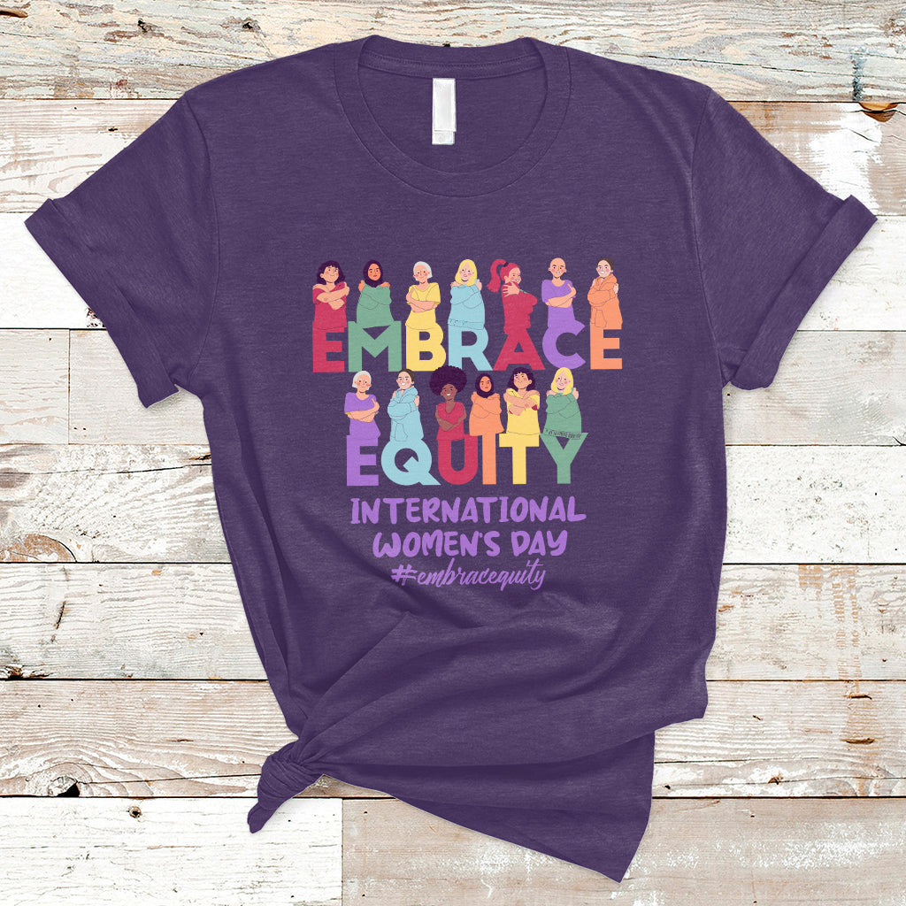 International Women's Day IWD 2023 Embrace Equity Equal Rights T Shirt - Wonder Print Shop