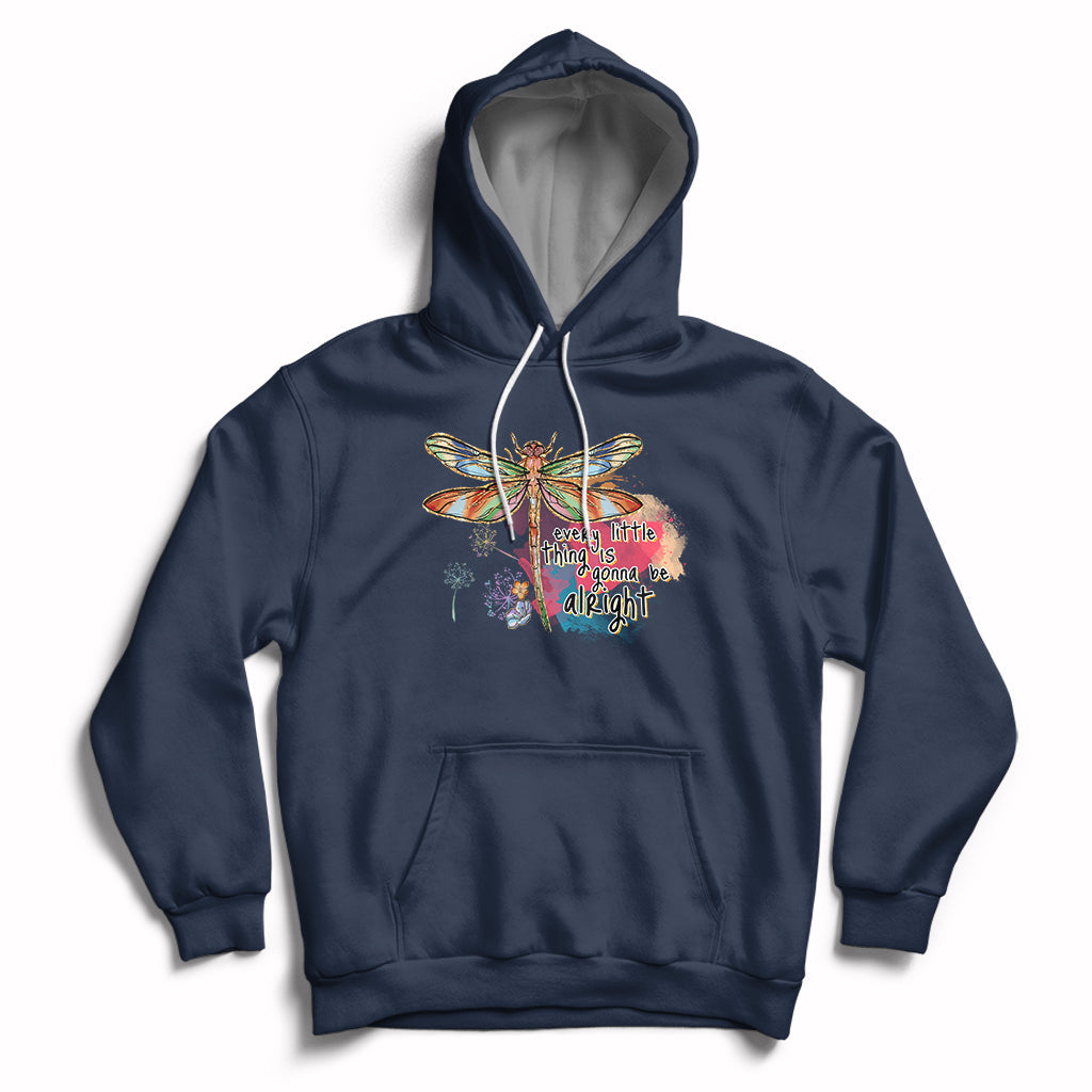 Every Little Thing Is Gonna Be Alright Inspirational Dragonfly Hoodie - Wonder Print Shop