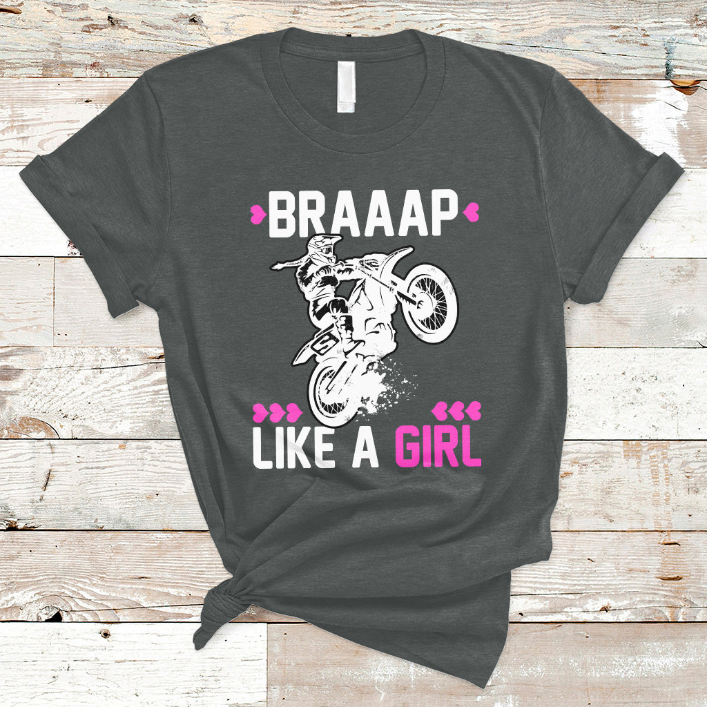 Motorcycle Girl Motocross Dirt Bike Braap Like A Girl Womens T-Shirt - Wonder Print Shop