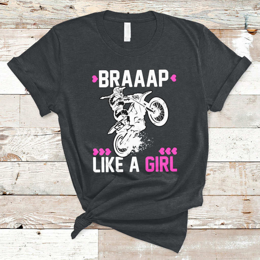 Motorcycle Girl Motocross Dirt Bike Braap Like A Girl Womens T-Shirt - Wonder Print Shop