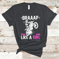 Motorcycle Girl Motocross Dirt Bike Braap Like A Girl Womens T-Shirt - Wonder Print Shop