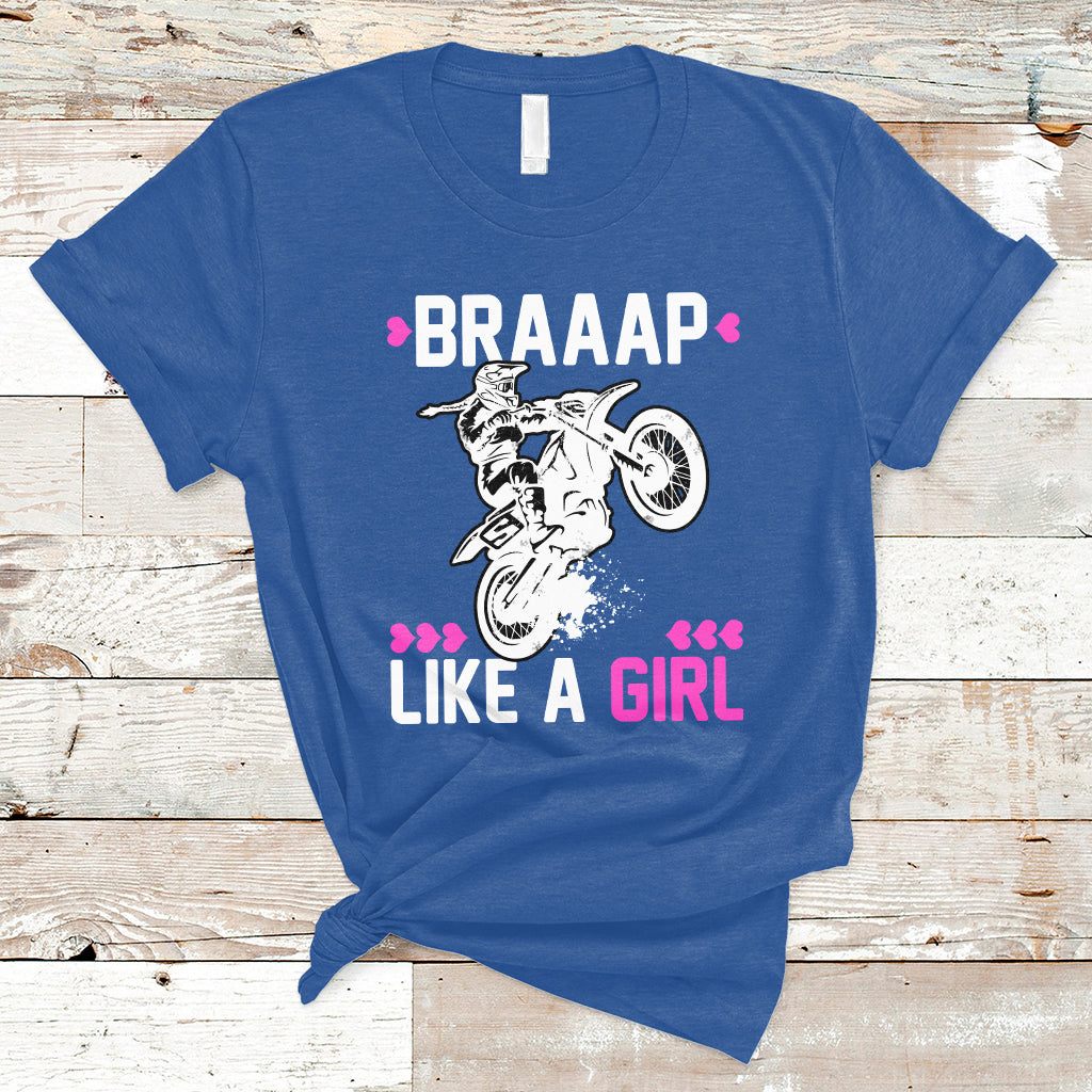 Motorcycle Girl Motocross Dirt Bike Braap Like A Girl Womens T-Shirt - Wonder Print Shop