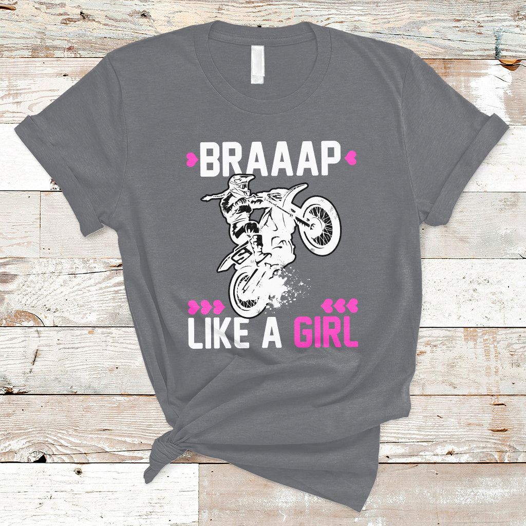 Motorcycle Girl Motocross Dirt Bike Braap Like A Girl Womens T-Shirt - Wonder Print Shop