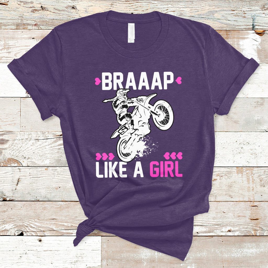 Motorcycle Girl Motocross Dirt Bike Braap Like A Girl Womens T-Shirt - Wonder Print Shop