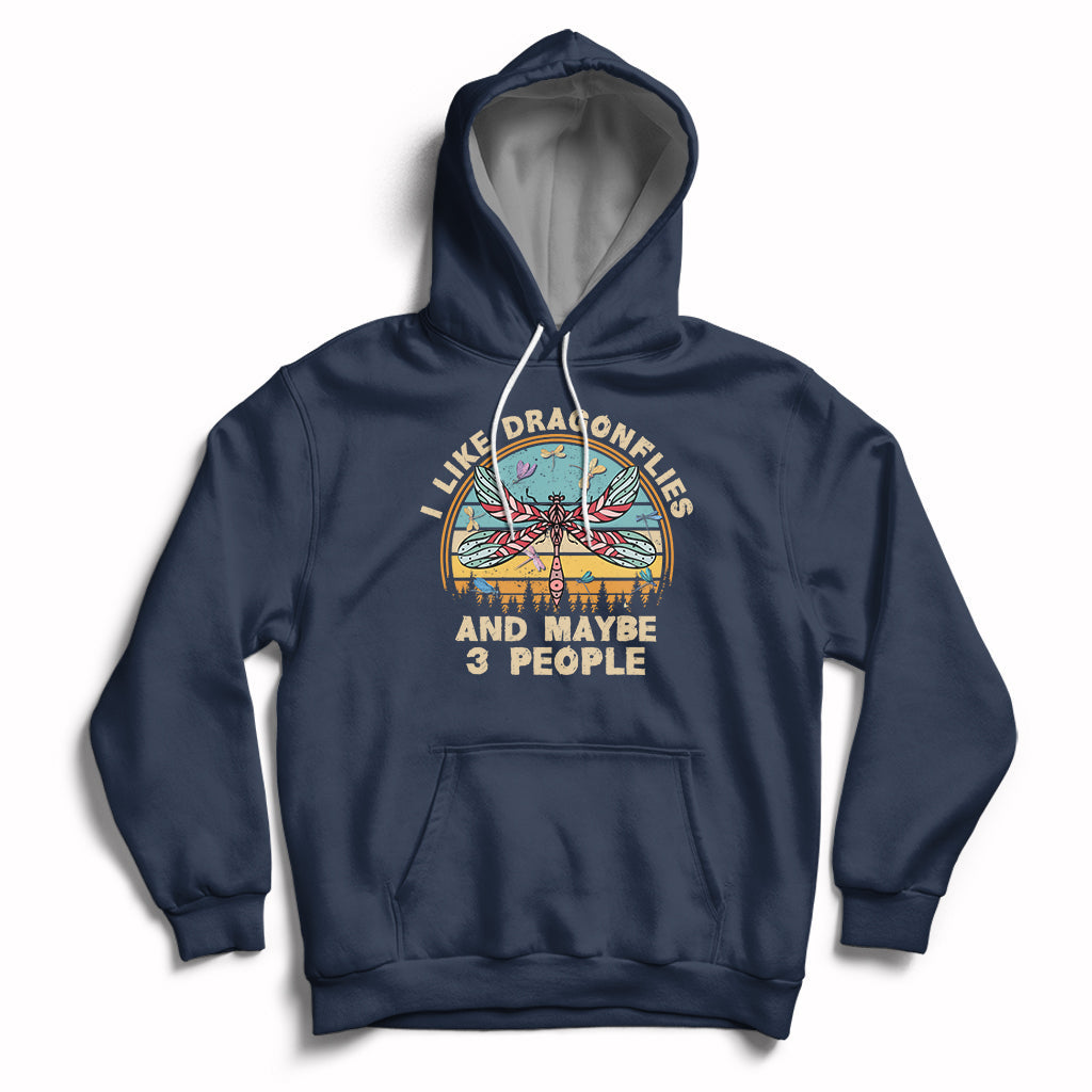 Vintage Funny I Like Dragonflies And Maybe 3 People Hoodie - Wonder Print Shop