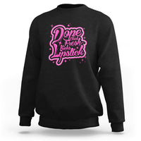 Dope Chick Fresh Kicks Lipstick Funny Saying Women Apparel Sweatshirt - Wonder Print Shop