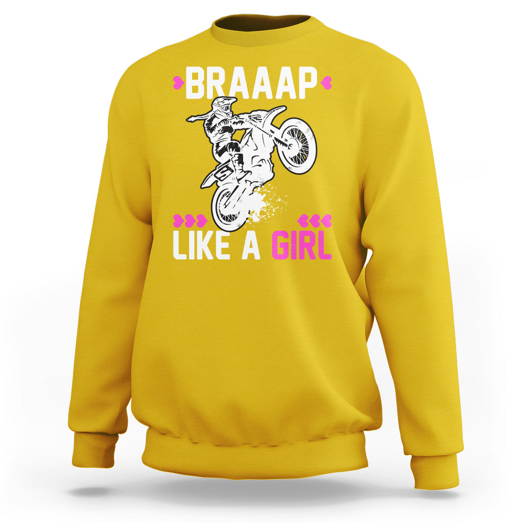 Motorcycle Girl Motocross Dirt Bike Braap Like A Girl Womens Sweatshirt - Wonder Print Shop