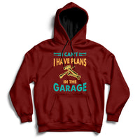 I Can't I Have Plans In The Garage Funny Car Mechanic Hoodie - Wonder Print Shop