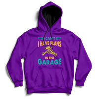 I Can't I Have Plans In The Garage Funny Car Mechanic Hoodie - Wonder Print Shop