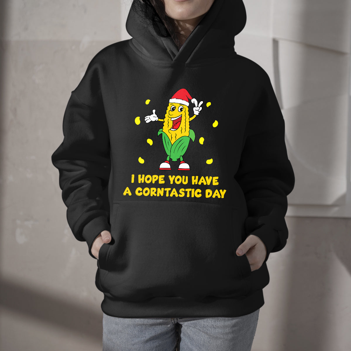 I Hope You Have A Corntastic Day It's Corn It Has The Juice, Corn Hoodie - Wonder Print Shop
