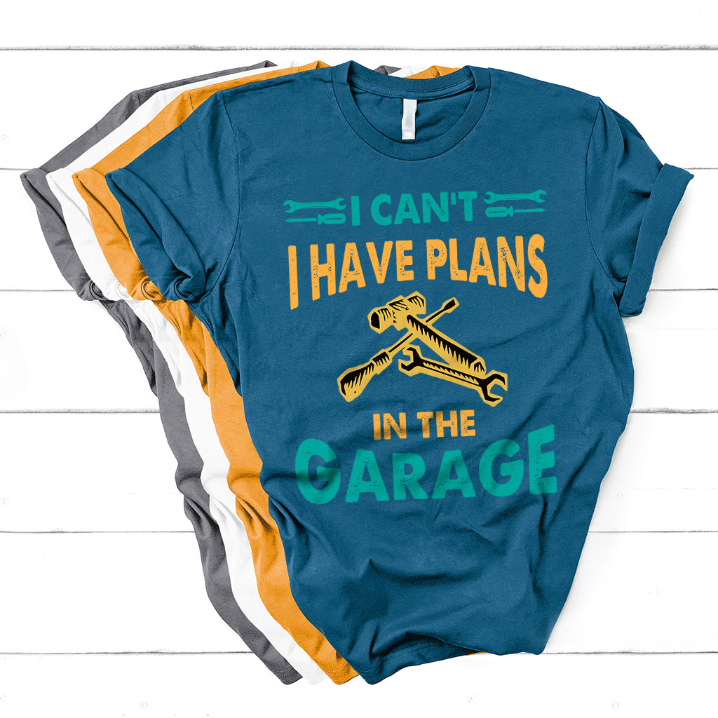 I Can't I Have Plans In The Garage Funny Car Mechanic T Shirt - Wonder Print Shop