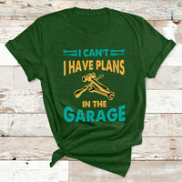 I Can't I Have Plans In The Garage Funny Car Mechanic T Shirt - Wonder Print Shop