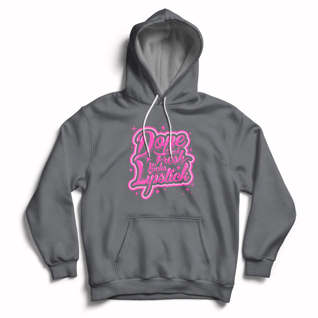 Dope Chick Fresh Kicks Lipstick Funny Saying Women Apparel Hoodie - Wonder Print Shop