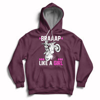 Maroon women's motocross hoodie with drawstring hood and 'Braaap Like a Girl' graphic