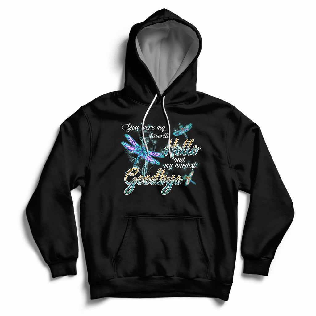 You Were My Favorite Hello And My Hardest Goodbye Spiritual Dragonfly Hoodie - Wonder Print Shop