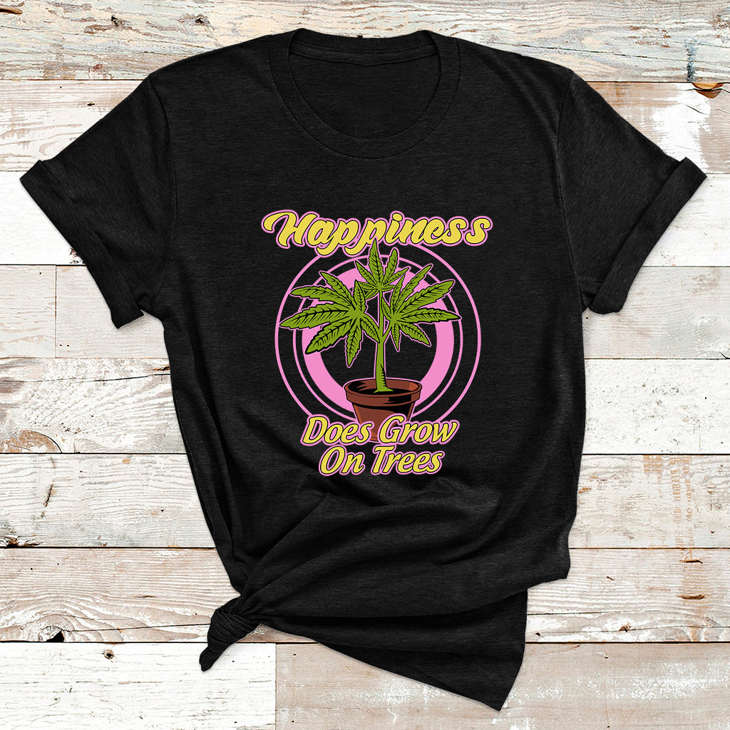 420 Marijuana Cannabis Pot Leaf Happiness Does Grow On Trees T Shirt - Wonder Print Shop