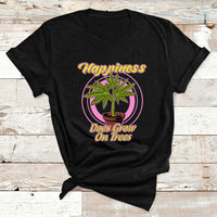 420 Marijuana Cannabis Pot Leaf Happiness Does Grow On Trees T Shirt - Wonder Print Shop
