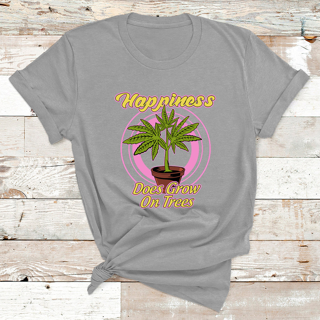 420 Marijuana Cannabis Pot Leaf Happiness Does Grow On Trees T Shirt - Wonder Print Shop