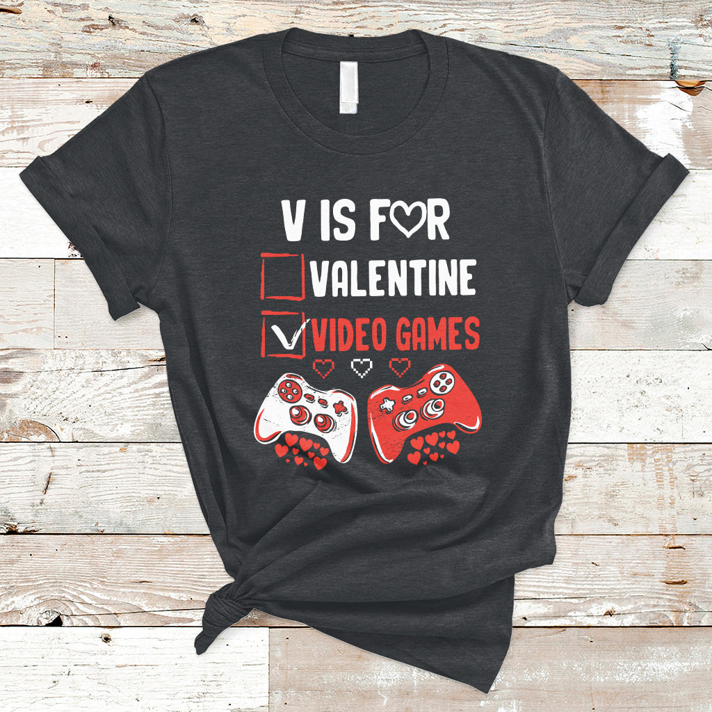 V Is For Video Games Funny Anti Valentines Day Gamer Gaming T-Shirt - Wonder Print Shop