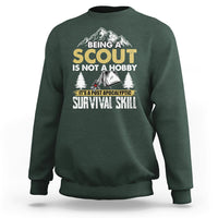 Being A Scout Is Not A Hobby It's A Survial Skill Boys Girls Scouts Sweatshirt - Wonder Print Shop