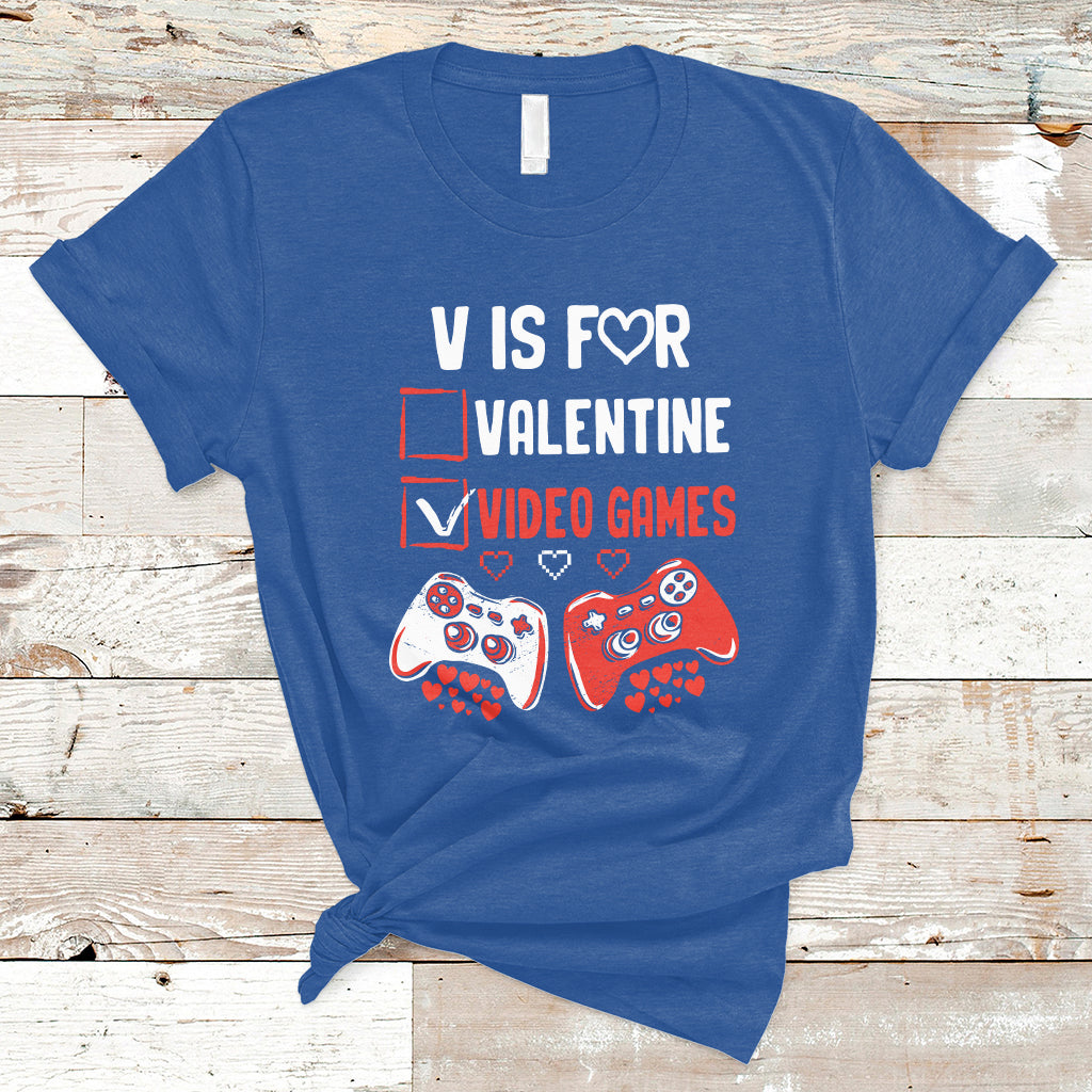 V Is For Video Games Funny Anti Valentines Day Gamer Gaming T-Shirt - Wonder Print Shop