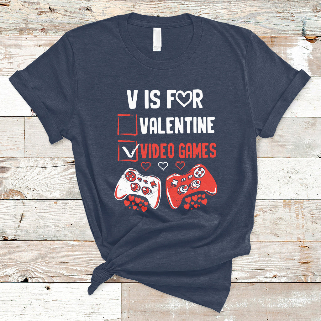 V Is For Video Games Funny Anti Valentines Day Gamer Gaming T-Shirt - Wonder Print Shop