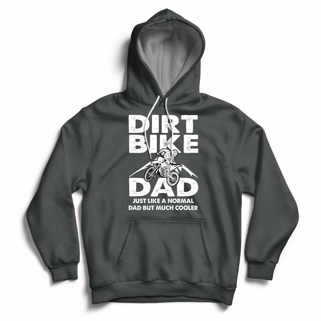 Dirt Bike Dad Like A Normal Dad But Much Cooler Motocross Hoodie - Wonder Print Shop