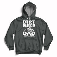 Dirt Bike Dad Like A Normal Dad But Much Cooler Motocross Hoodie - Wonder Print Shop