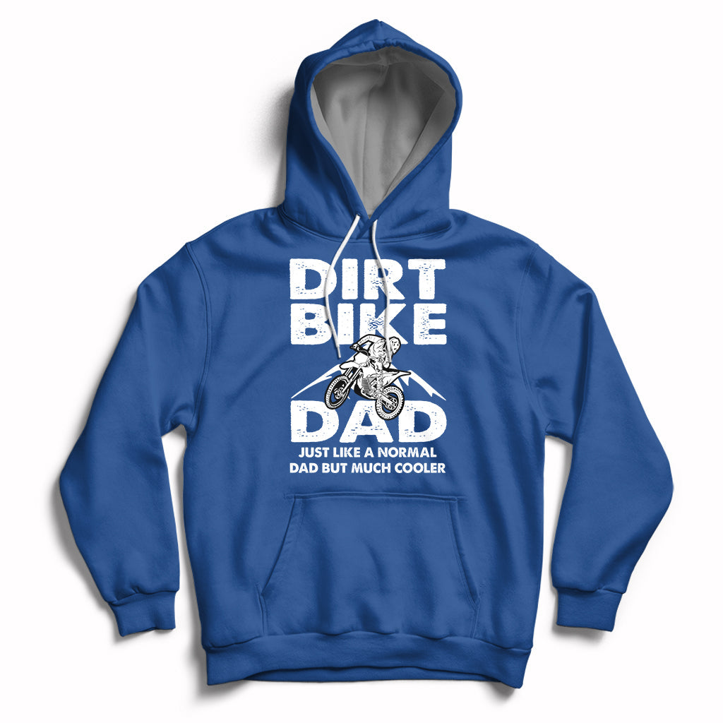 Dirt Bike Dad Like A Normal Dad But Much Cooler Motocross Hoodie - Wonder Print Shop