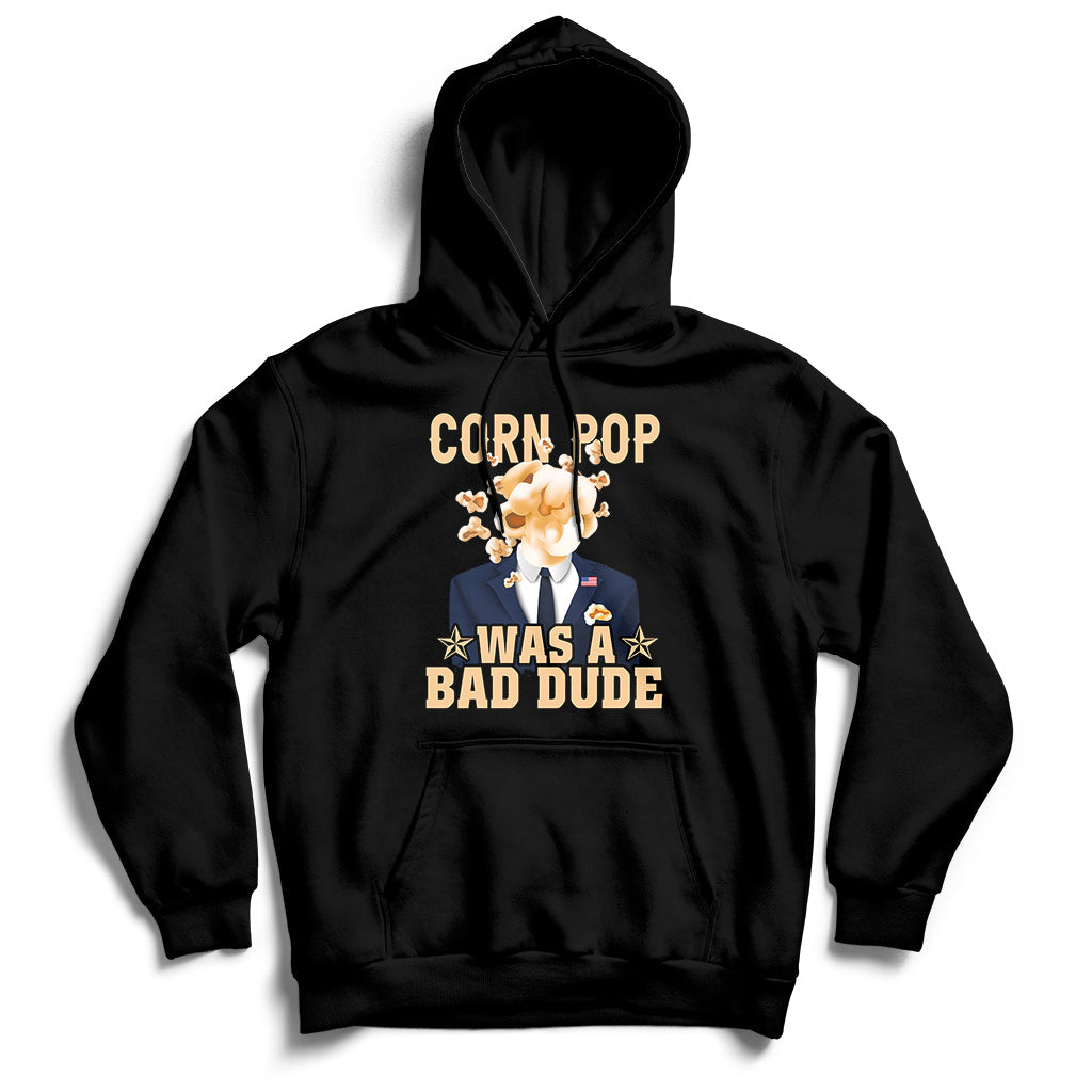 Corn Pop Was A Bad Dude Funny Biden Political Meme Hoodie - Wonder Print Shop