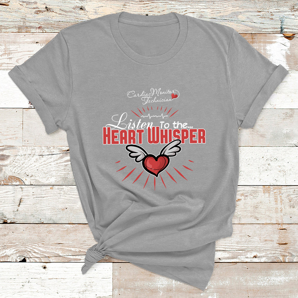 Cardiac Monitor Technician Listen To The Heart Whisper T Shirt - Wonder Print Shop