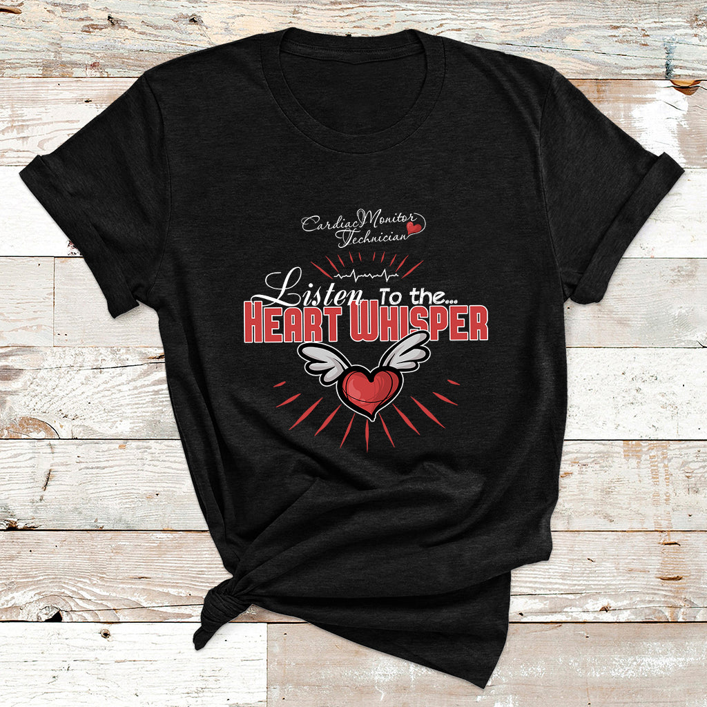 Cardiac Monitor Technician Listen To The Heart Whisper T Shirt - Wonder Print Shop