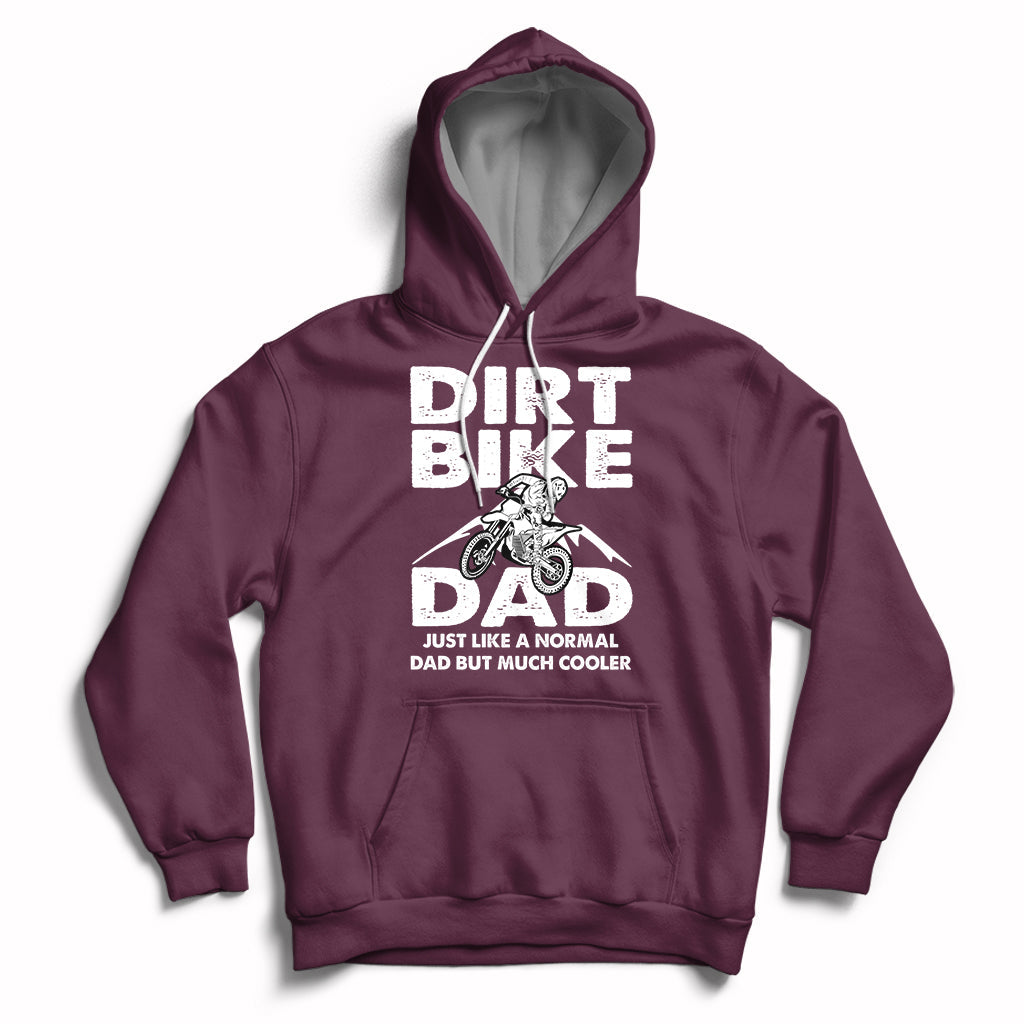 Dirt Bike Dad Like A Normal Dad But Much Cooler Motocross Hoodie - Wonder Print Shop