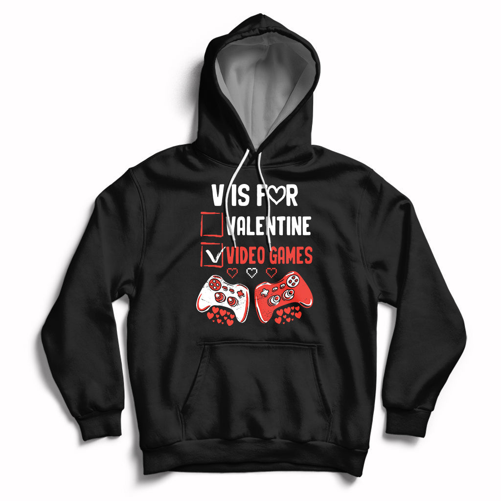 V Is For Video Games Funny Anti Valentines Day Gamer Gaming Hoodie - Wonder Print Shop