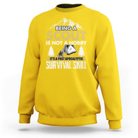Being A Scout Is Not A Hobby It's A Survial Skill Boys Girls Scouts Sweatshirt - Wonder Print Shop
