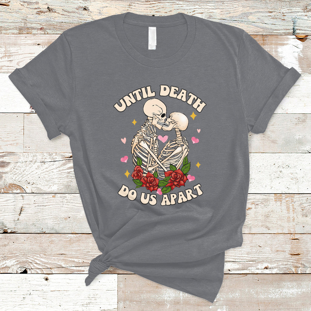 Skeleton Couple Death Do Us Apart Valentines Halloween T-Shirt - Wonder Print Shop
